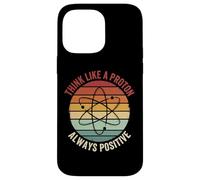 Carcasa para iPhone 14 Pro MAX Think Like A Proton Always Positive Profesor De Ciencias