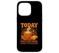 Carcasa para iPhone 14 Pro MAX Today'S Plan: Toast & Hot Cocoa Against The Blizzard Gifts