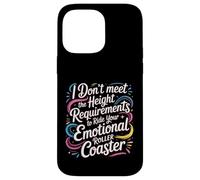 Carcasa para iPhone 14 Pro MAX Too Short To Ride Your Emotional Roller Coaster -