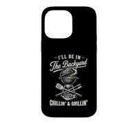 Carcasa para iPhone 14 Pro MAX Vintage I'Ll Be In The Backyard Charcoal Grill Master