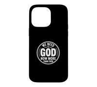 Carcasa para iPhone 14 Pro MAX We Need God Now More Than Ever
