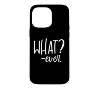 Carcasa para iPhone 14 Pro MAX Whatever Sign That Says Whatever Sarcastic Saying What Ever