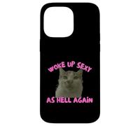 Carcasa para iPhone 14 Pro MAX Woke Up Sexy As Hell Again Funny Cat Meme Sarcastic