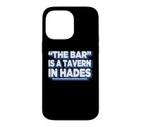 Carcasa para iPhone 14 Pro MAX Womens Girls Funny The Bar Is A Tavern In Hades