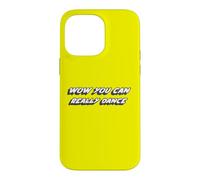 Carcasa para iPhone 14 Pro MAX Wow Realmente Puedes Bailar | Dancing Dances Dancer