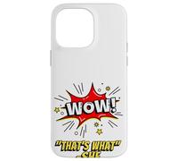 Carcasa para iPhone 14 Pro MAX Wow That's What She Funny Quote