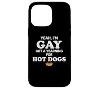 Carcasa para iPhone 14 Pro MAX Yeah I'm Gay Got A Yearning for Hot Dogs Funny Meme LGBTQ