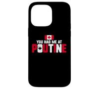 Carcasa para iPhone 14 Pro MAX You Had Me At Poutine Canadian Fries Canada Flag Home Pride