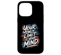 Carcasa para iPhone 14 Pro MAX Your Only Limit Is Your Mind - Cita inspiradora Motivacional
