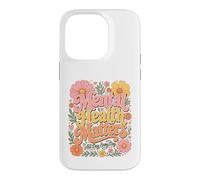 Carcasa para iPhone 14 Pro Mental Health Matters All Day Every Day Inspirational