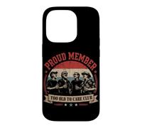 Carcasa para iPhone 14 Pro Miembro Orgulloso Demasiado Viejo para cuidar Club