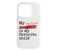 Carcasa para iPhone 14 Pro My Son-In-Law Is My Favorite Child Funny Father-in-Law