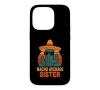 Carcasa para iPhone 14 Pro Nacho Average Sister Funny Sisters Cumpleaños Mujeres Niñas