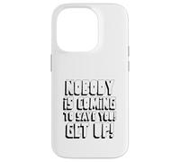 Carcasa para iPhone 14 Pro ¡Nadie Viene a salvarte! ¡Levántate! (Declaración del Luchador)