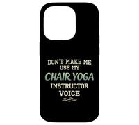 Carcasa para iPhone 14 Pro No me Hagas Usar Silla Yoga Instructor Voz