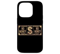 Carcasa para iPhone 14 Pro No Money No Honey Irónico Dinero Diciendo Declaración
