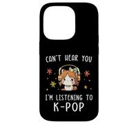 Carcasa para iPhone 14 Pro No Puedo oírte Estoy Escuchando K-Pop Kawaii KPOP Lover