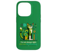 Carcasa para iPhone 14 Pro No Siempre Tengo razón, Pero Nunca Estoy Equivocado, Gato Divertido