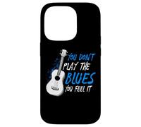 Carcasa para iPhone 14 Pro No tocas el Blues lo sientes Músico Guitarrista