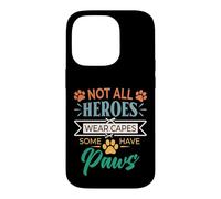 Carcasa para iPhone 14 Pro No Todos los héroes Usan Capas Algunos Tienen Patas rescatan a un Amante de los Animales