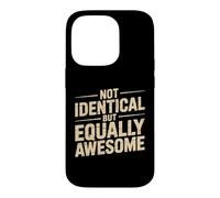 Carcasa para iPhone 14 Pro Not Identical But Equally Awesome Hermano Gemelo