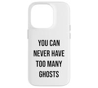 Carcasa para iPhone 14 Pro Nunca Puedes Tener demasiados Fantasmas