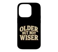 Carcasa para iPhone 14 Pro Older But Not Wiser Envejecimiento Cumpleaños Humor Bromista