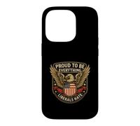 Carcasa para iPhone 14 Pro Orgullosos de ser Todo lo Que los liberales odian Patriota Conservador
