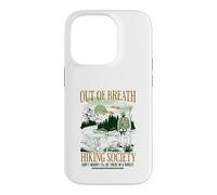 Carcasa para iPhone 14 Pro out of Breath Hiking Society, estaré allí en un Minuto, Gracioso