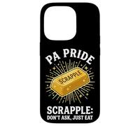 Carcasa para iPhone 14 Pro PA Pride Scrapple No preguntes, Solo Come Pennsylvania Humor