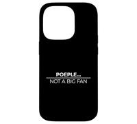 Carcasa para iPhone 14 Pro People Not A Big Fan
