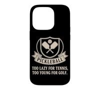 Carcasa para iPhone 14 Pro Pickleball Jugador Too Lazy For Tennis Too Young For Golf