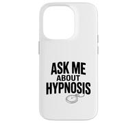 Carcasa para iPhone 14 Pro Pregúntame sobre hipnosis Funny Conversation Starter