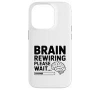 Carcasa para iPhone 14 Pro Recableado Cerebral, por Favor, Espere... Mindfulness Humor