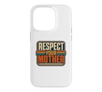 Carcasa para iPhone 14 Pro Respeta a tu Madre Funny Nature Lover Planet Earth Day