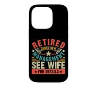 Carcasa para iPhone 14 Pro Retired Under New Management See Wife For Details