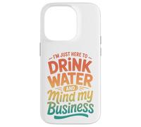 Carcasa para iPhone 14 Pro Retro Estoy Aquí para Beber Agua Y Mente Mi Negocio