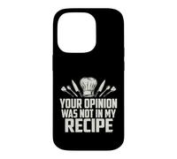 Carcasa para iPhone 14 Pro Sarcástico Tu Opinión No Fue Mi Receta Diciendo