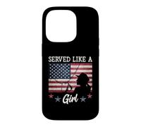 Carcasa para iPhone 14 Pro Served Like A Girl Female Veterans Day Gift