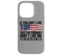Carcasa para iPhone 14 Pro Si no te Gusta Trump, Probablemente no te agrado yo