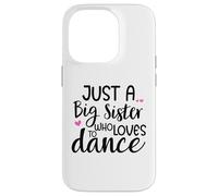 Carcasa para iPhone 14 Pro Sis Dance Sister Big Sister Boss Girls Dancing Ballet Dancer