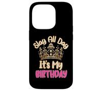 Carcasa para iPhone 14 Pro Slay All Day It's My Birthday Celebration Queen Crown Design