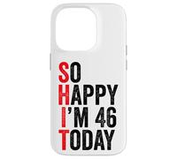 Carcasa para iPhone 14 Pro So Happy I'm 46 Today Funny 46th Birthday Chistes 46 Cumpleaños