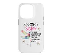 Carcasa para iPhone 14 Pro Soul Sisters Women You Will Always Be The Sister of My Heart