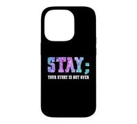 Carcasa para iPhone 14 Pro Stay Your Story Is Not Over Suicide Awareness