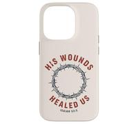 Carcasa para iPhone 14 Pro Sus heridas Nos sanaron Isaías 53:5 Crown Faith