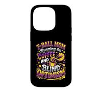 Carcasa para iPhone 14 Pro T-Ball Mamá Café Ciego Optimismo tee Ball Mama