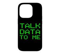 Carcasa para iPhone 14 Pro Talk Data To Me Analista Divertido Análisis Eslogan Broma financiera