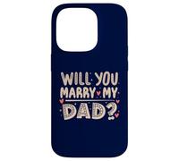 Carcasa para iPhone 14 Pro ¿Te casarás con mi papá? Propuesta sincera, Hijo Divertido, Lindo