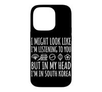 Carcasa para iPhone 14 Pro Te escucho Pero en mi Cabeza Estoy en Corea del Sur